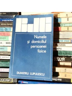 Numele si domiciliul persoanei fizice , dr. Dumitru Lupulescu , 1982