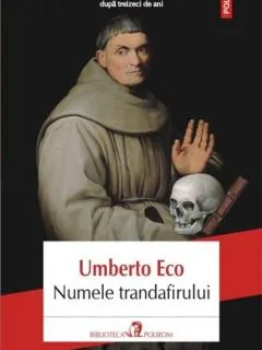 Numele trandafirului - Ed. revazuta de autor UMBERTO ECO