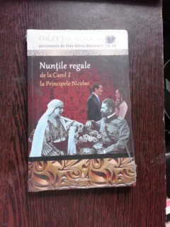 NUNTILE REGALE DE LA CAROL I KLA PRINCIPELE NICOLAE - SILVIU BOERESCU