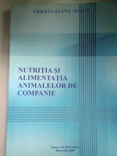 NUTRITIA SI ALIMENTATIA ANIMALELOR DE COMPANIE - VIOLETA ELENA SIMION