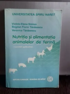 NUTRITIA SI ALIMENTATIA ANIMALELOR DE FERMA - VIOLETA ELENA SIMION