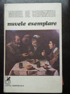 Nuvele exemplare - Cervantes de Miguel Saavedra