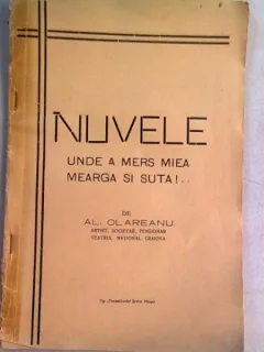 NUVELE. INDE A MERS MIEA MEARGA SI SUTA! - AL OLAREANU  (DEDICATIE)