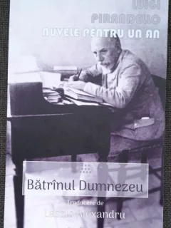 Nuvele pentru un an. Batranul Dumnezeu - Luigi Pirandello