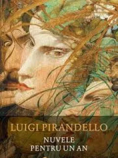 NUVELE PENTRU UN AN - LUIGI PIRANDELLO