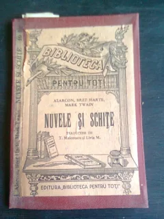 NUVELE SI SCHITE - ALARCON, BRET HARTE, MARK TWAIN