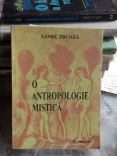 O ANTROPOLOGIE MISTICA - SANDU FRUNZA