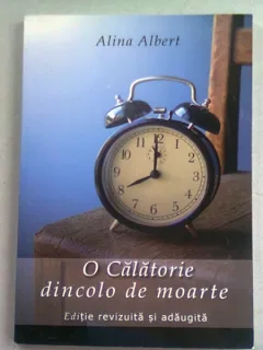 O CALATORIE DINCOLO DE MOARTE - ALINA ALBERT