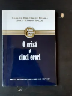 O CRIZA SI CINCI ERORI - CARLOS RODRIGUEZ BRAUM