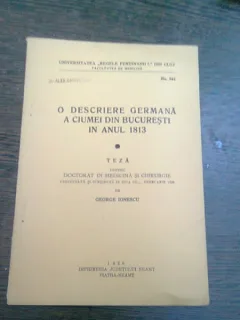 O DESCRIERE GERMANA A CIUMEI DIN BUCURESTI IN ANUL 1813, TEZA DE DOCTIRAT - GEORGE IONESCU