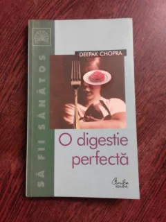 O DIGESTIE PERFECTA - DEEPAK CHOPRA
