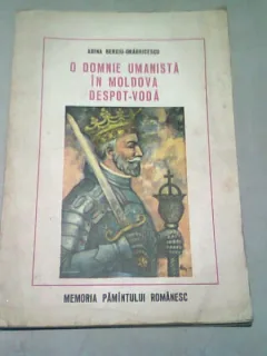 O DOMNIE UMANISTA IN MOLDOVA DESPOT-VODA - ADINA BERCIU-DRAGHICESCU