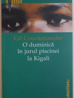 O DUMINICA IN JURUL PISCINEI LA KIGALI DE GIL COURTEMANCHE, 2004