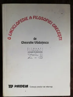 O ENCICLOPEDIE A FILOSOFIEI GRECEST - GHEORGHE VLADUTESCU
