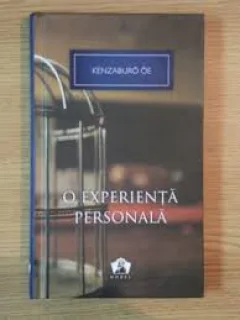 O EXPERIENTA PERSONALA - KENZABURO OE