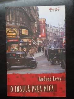 O INSULA PREA MICA - ANDREA LEVY