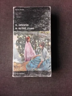 O ISTORIE A ARTEI RUSE - VASILE FLOREA