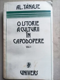 O istorie a culturii in capodopere - Al. Tanase volumul I