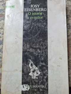 O ISTORIE A EVREILOR - JOSY EISENBERG