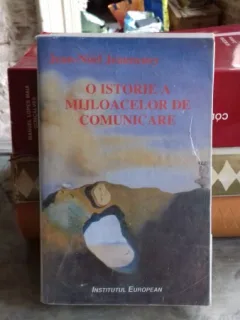 O ISTORIE A MIJLOACELOR DE COMUNICAREA - JEAN NOEL JEANNENEY