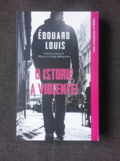 O ISTORIE A VIOLENTEI - EDOUARD LOUIS