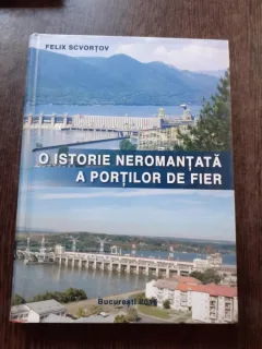 O ISTORIE NEROMANTATA A PORTILOR DE FIER - FELIX SCVORTOV  (CU DEDICATIE)