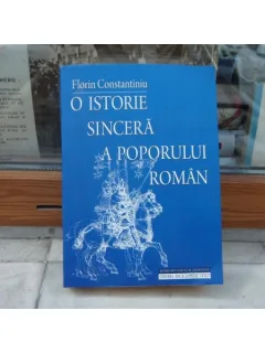 O istorie sincera a poporului roman , Florin Constantiniu , 2011