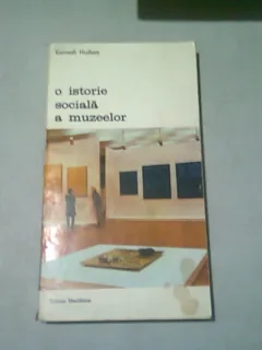 O ISTORIE SOCIALA A MUZEELOR - KENNETH HUDSON