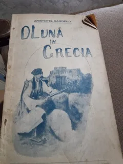 O luna in  Grecia - Aristotel Sardelly  cu dedicatia autorului