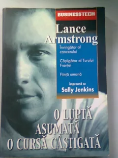 O LUPTA ASUMATA O CURSA CASTIGATA - LANCE ARMSTRONG