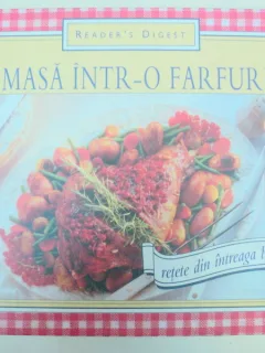 O MASA INTR-O FARFURIE.RETETE DIN INTREAGA LUME