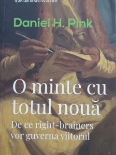 O minte cu totul noua - Daniel H. Pink