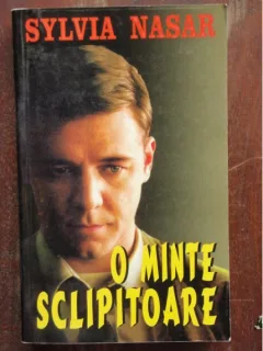 O MINTE SCLIPITOARE - SYLVIA NASAR