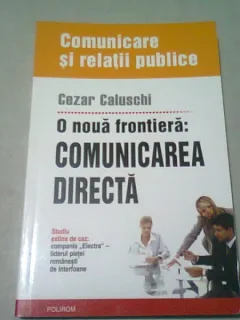 O NOUA FRONTIERA COMUNICAREA DIRECTA - CEZAR CALUSCHI