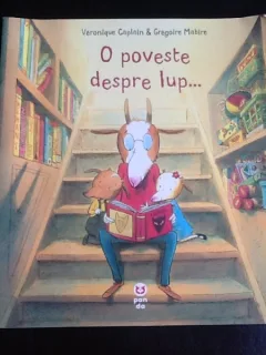 O poveste despre lup - Veronique Caplain, Gregoire Mabire