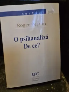 O psihanaliza. De ce? - Roger Perron