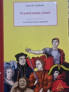 O SCURTA ISTORIE A LUMII ,  ERNST H. GOMBRICH
