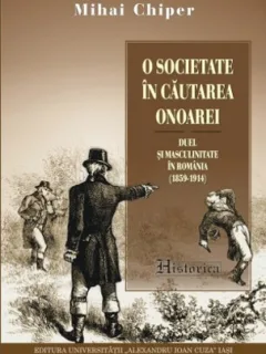 O societate in cautarea onoarei - Mihai Chiper