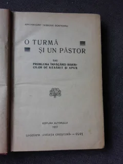 O TURMA SI UN PASTOR SAU PROBLEMA IMPACARII BISERICILOR DE LA RASARIT SI APUS - ARHIMANDRIT TEODOSIE BINTEANU
