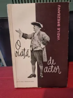 O viata de actor - Vasile Brezeanu