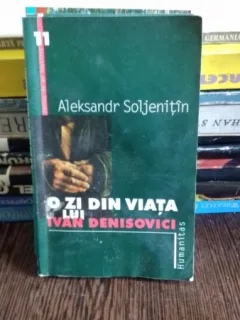 O ZI DIN VIATA LUI IVAN DENISOVICI-ALEKSANDR SOLJENITIN