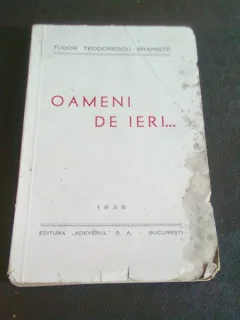 OAMENI DE IERI - TUDOR TEODORESCU BRANISTE