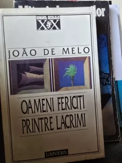 Oameni fericiti printre lacrimi - Joao de Melo