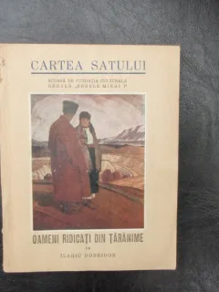 Oameni ridicati din taranime - Ilariu Dobridor
