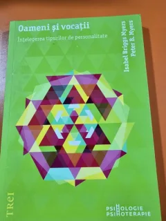Oameni si vocatii. Intelegerea tipurilor de personalitate - Isabel Briggs Myers