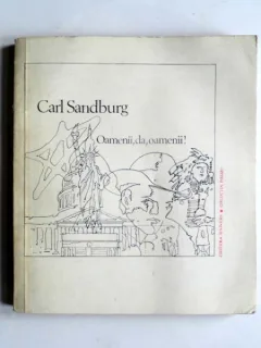 Oamenii, da, oamenii! - Carl Sandburg