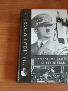 OAMENII DE STIINTA AI LUI HITLER- JOHN CORNWELL