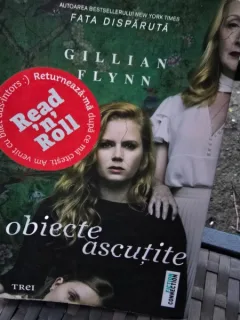 Obiecte ascutite - Gillian Flynn