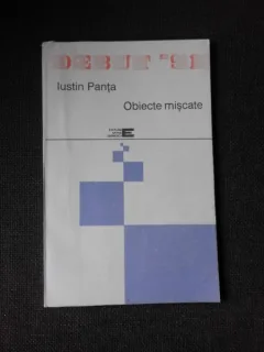 OBIECTE MISCATE - IUSTIN PANTA