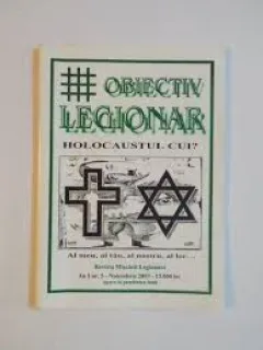 OBIECTIV LEGIONAR , HOLOCAUSTUL CUI? AL MEU , AL TAU , AL NOSTRU , AL LOR... REVISTA MISCARII LEGIONARE , AN 1 , NR. 5 - NOIEM 2003